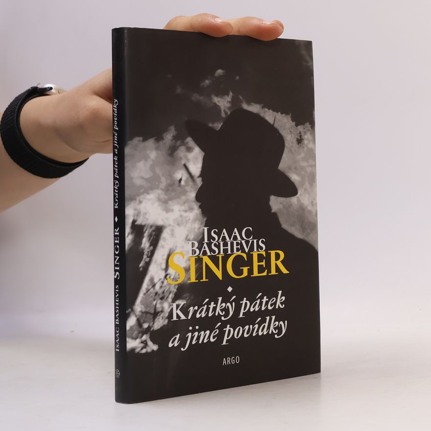 Isaac Bashevis Singer Krátký pátek a jiné povídky