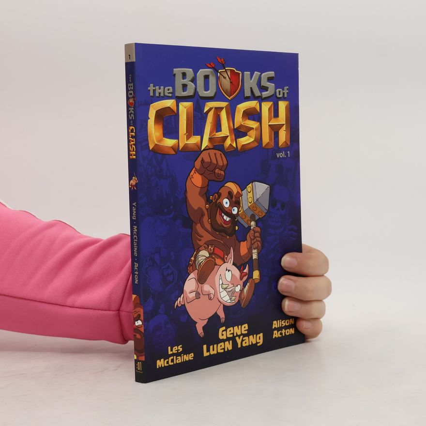 Gene Luen Yang The Books of Clash Volume 1: Legendary Legends of Legendarious Achievery