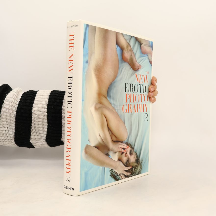 Dian Hanson The New Erotic Photography