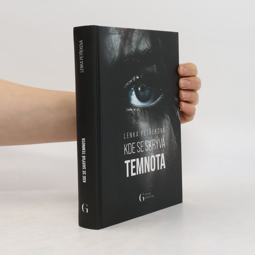 Lenka Petřeková Kde se skrývá temnota