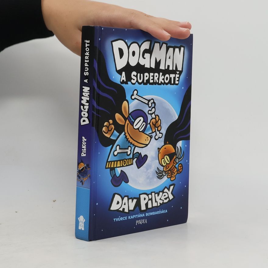 Dav Pilkey Dogman a superkotě