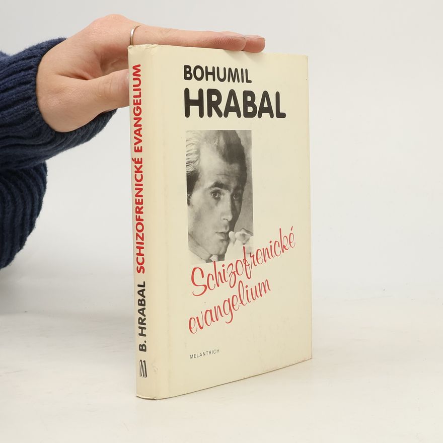 Bohumil Hrabal Schizofrenické evangelium