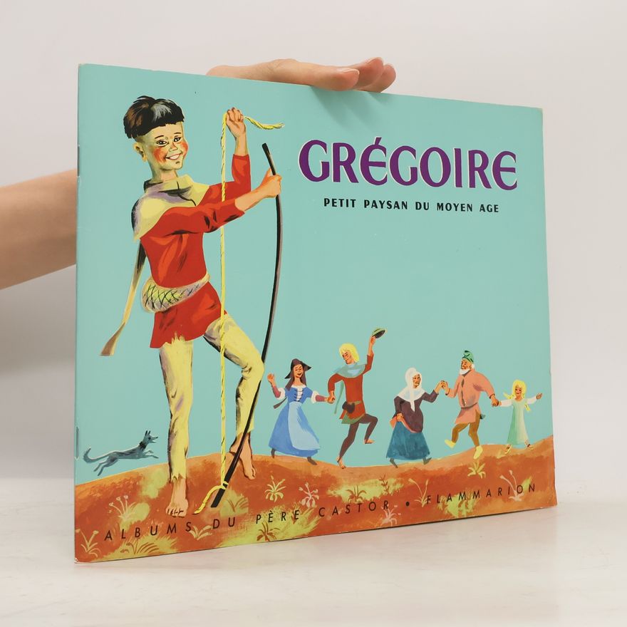 Kolektiv autorů Grégoire petit paysan du Moyen Âge