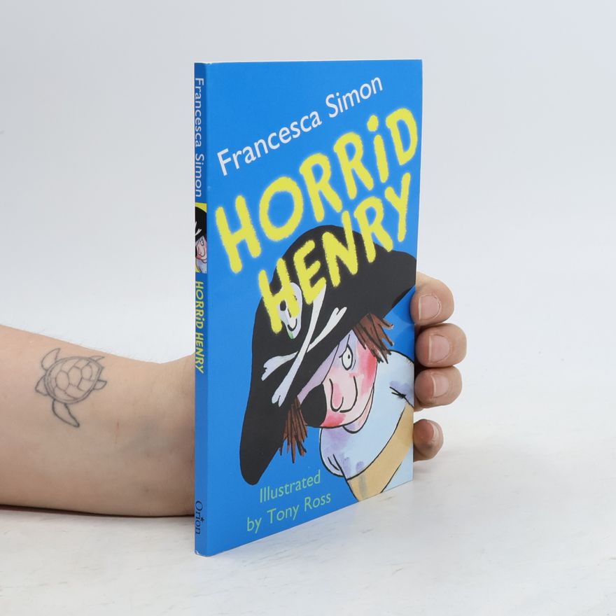 Francesca Simon Horrid Henry