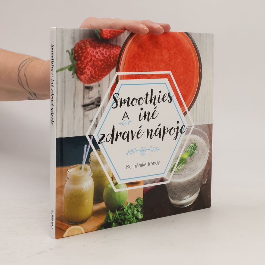 Autorenkollektiv Smoothies a iné zdravé nápoje
