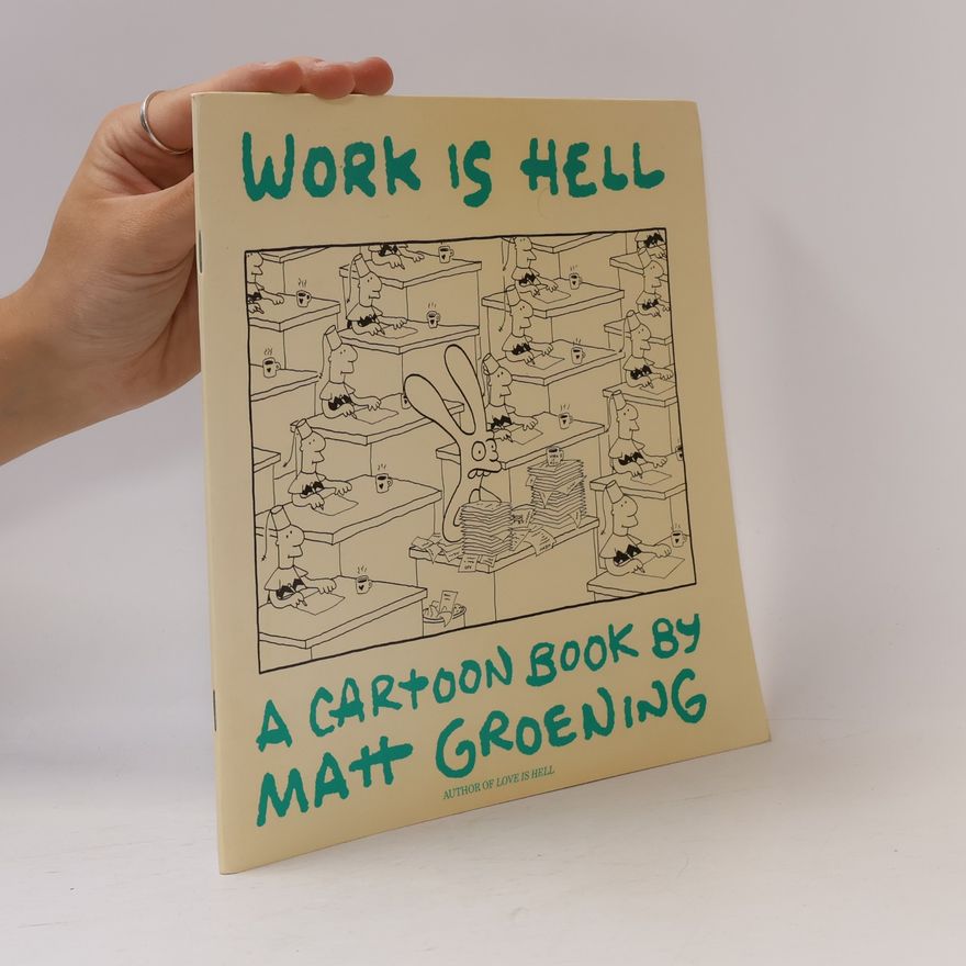 Matt Groening Work Is Hell