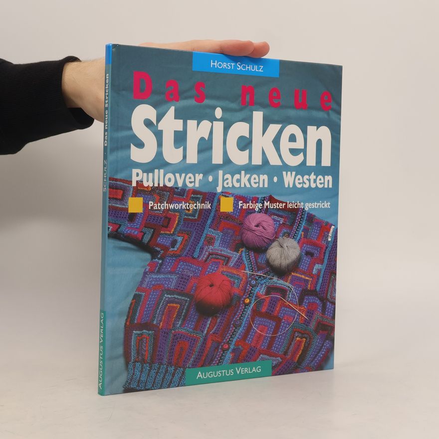 Horst Schulz Das neue Stricken Pullover, Jacken, Westen