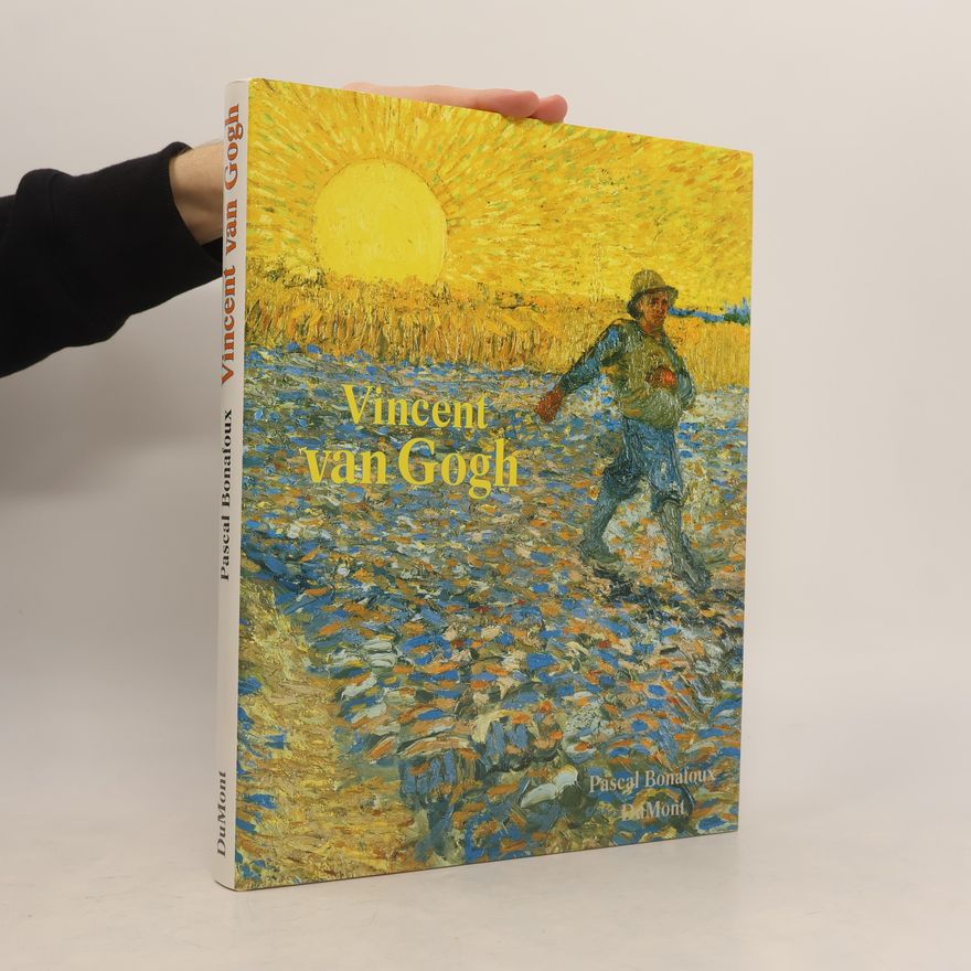 Pascal Bonafoux Vincent van Gogh