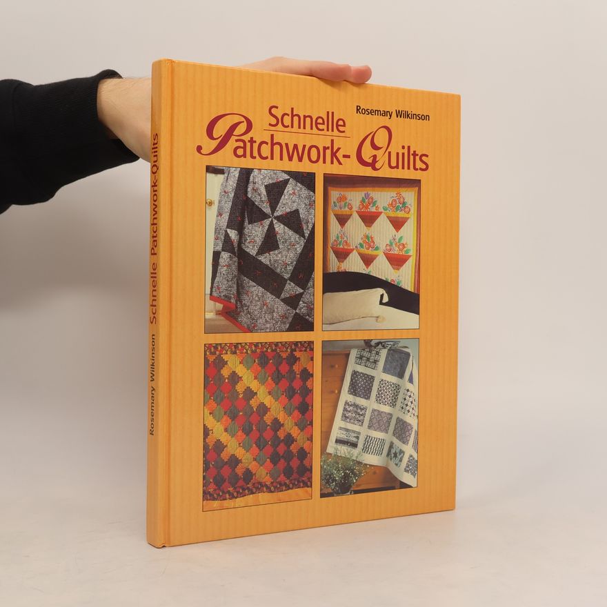 Rosemary Wilkinson Schnelle Patchwork-Quilts