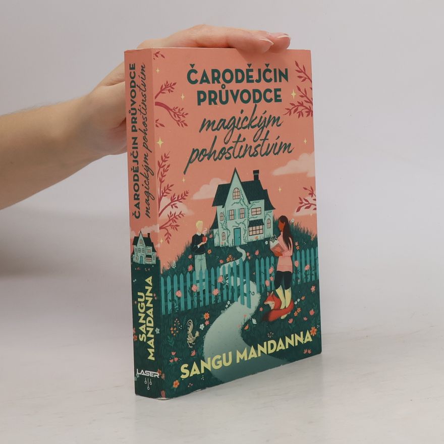 Sangu Mandanna Čarodějčin průvodce magickým pohostinstvím