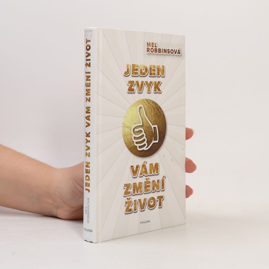 Mel Robbins Jeden zvyk vám změní život