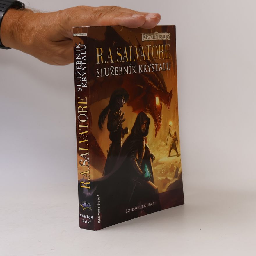 R. A. Salvatore Žoldáci. Služebník krystalu. 1. díl.