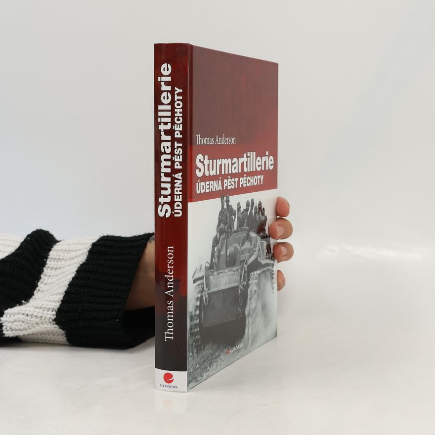 Thomas Anderson Sturmartillerie - Úderná pěst pěchoty