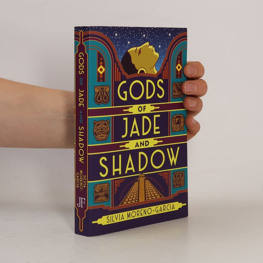 Silvia Moreno-Garcia Gods of Jade and Shadow