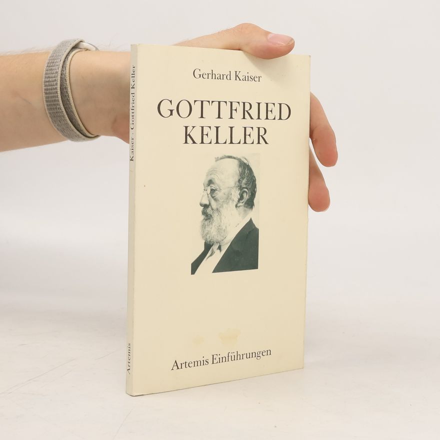 Gerhard Kaiser Artemis Einführungen: Gottfried Keller