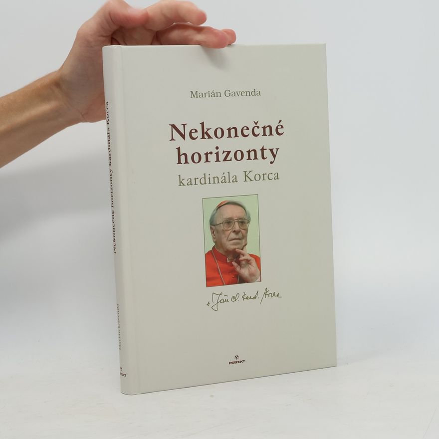 Marián Gavenda Nekonečné horizonty kardinála Korca