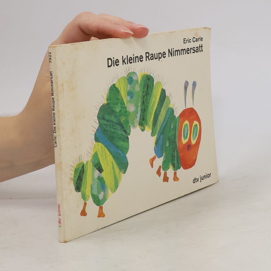 Eric Carle Die kleine Raupe Nimmersatt
