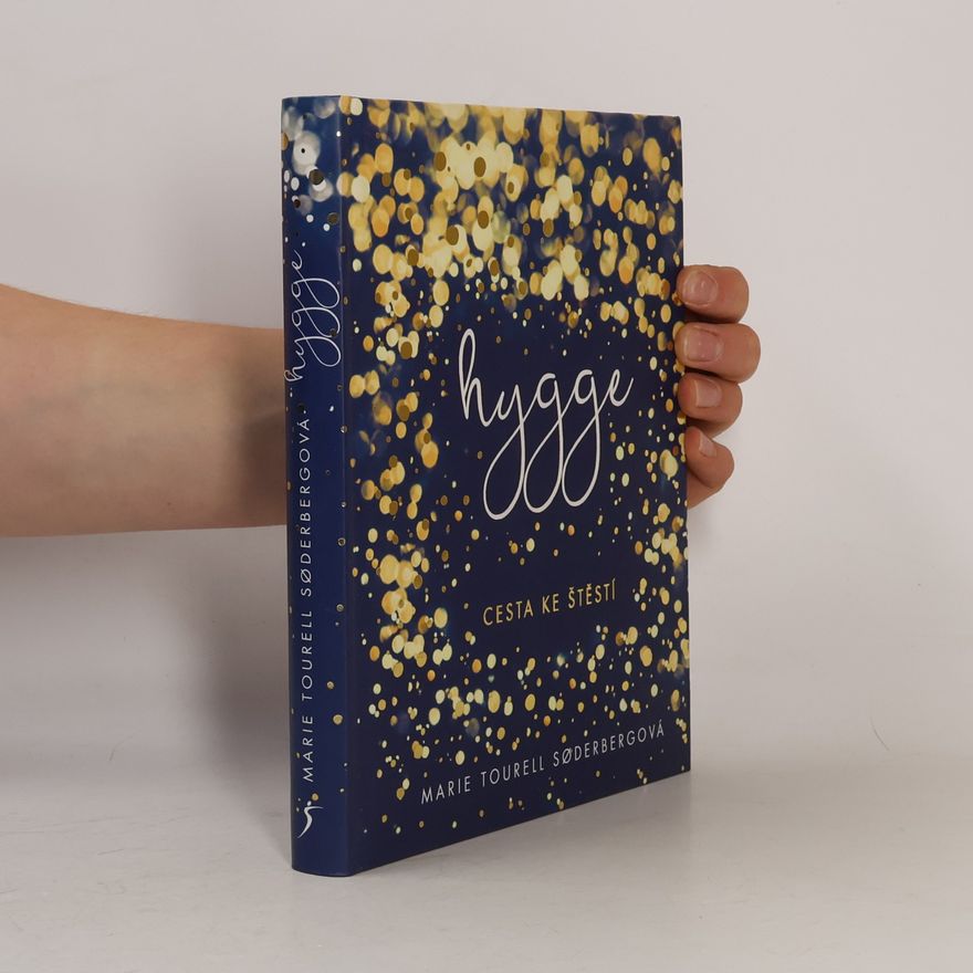Marie Tourell Søderberg Hygge: cesta ke štěstí
