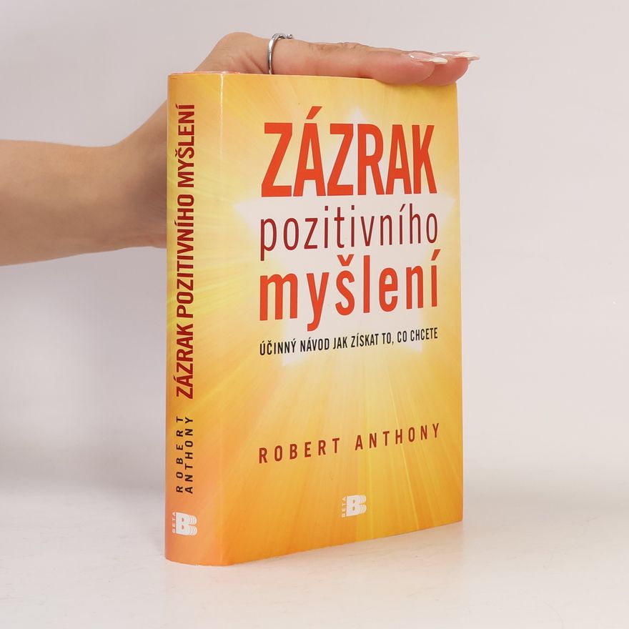 Robert Anthony Zázrak pozitivního myšlení