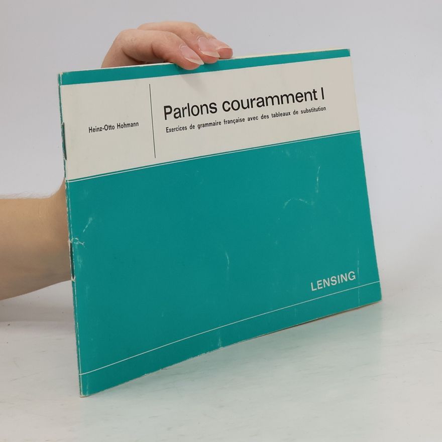 Heinz-Otto Hohmann Parlons couramment I