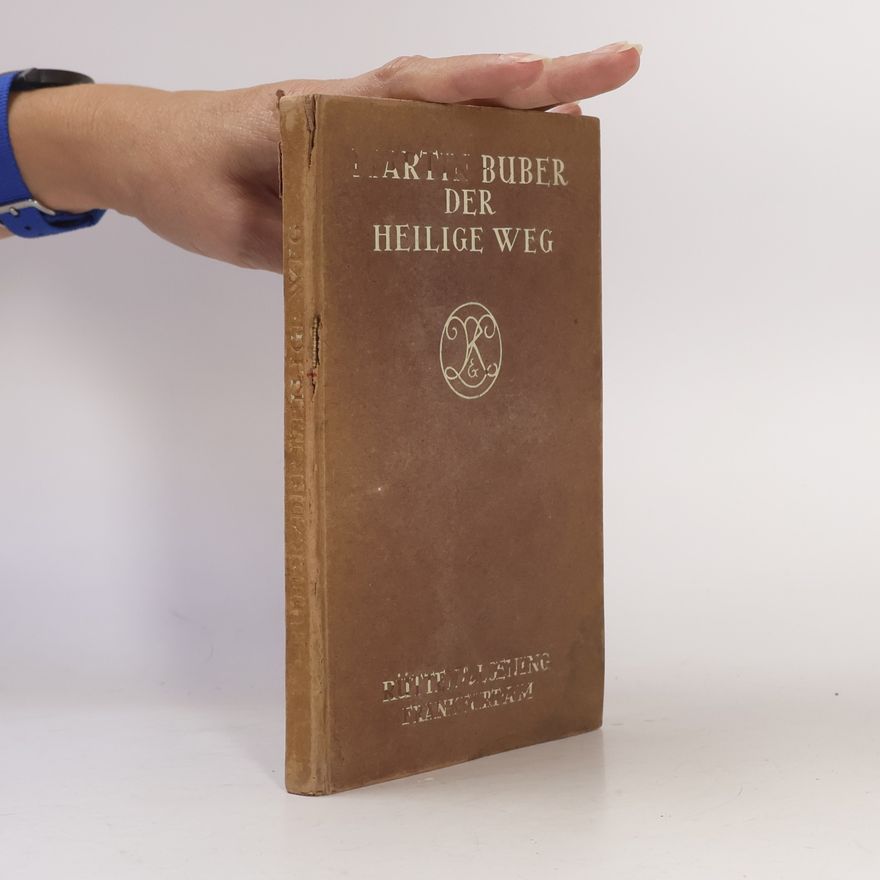 Martin Buber Der heilige Weg