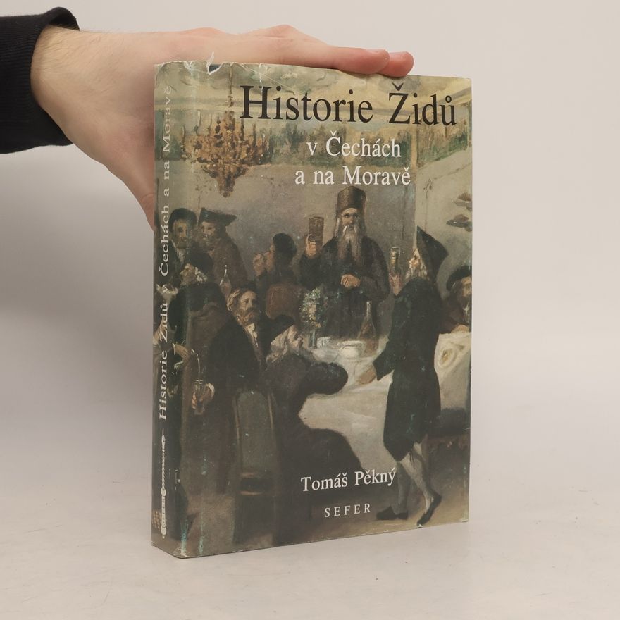 Tomáš Pěkný Historie Židů v Čechách a na Moravě