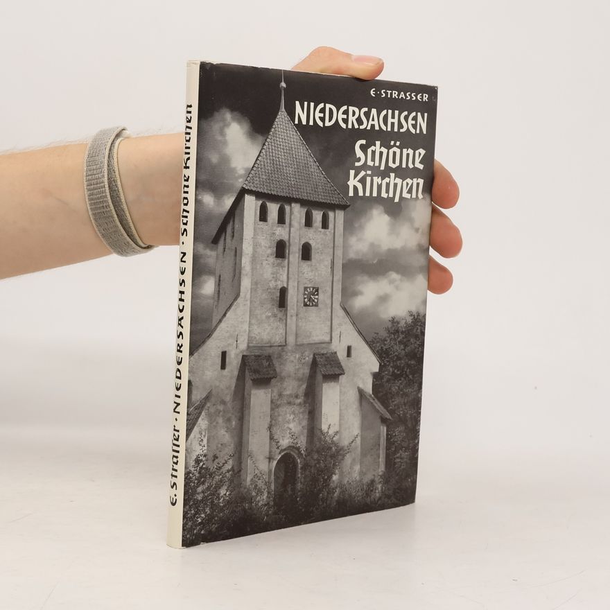 Ernst Strasser Niedersachsen. Schöne Kirchen