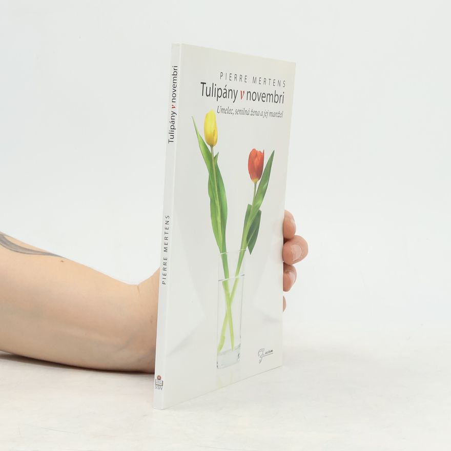 Pierre Mertens Tulipány v novembri