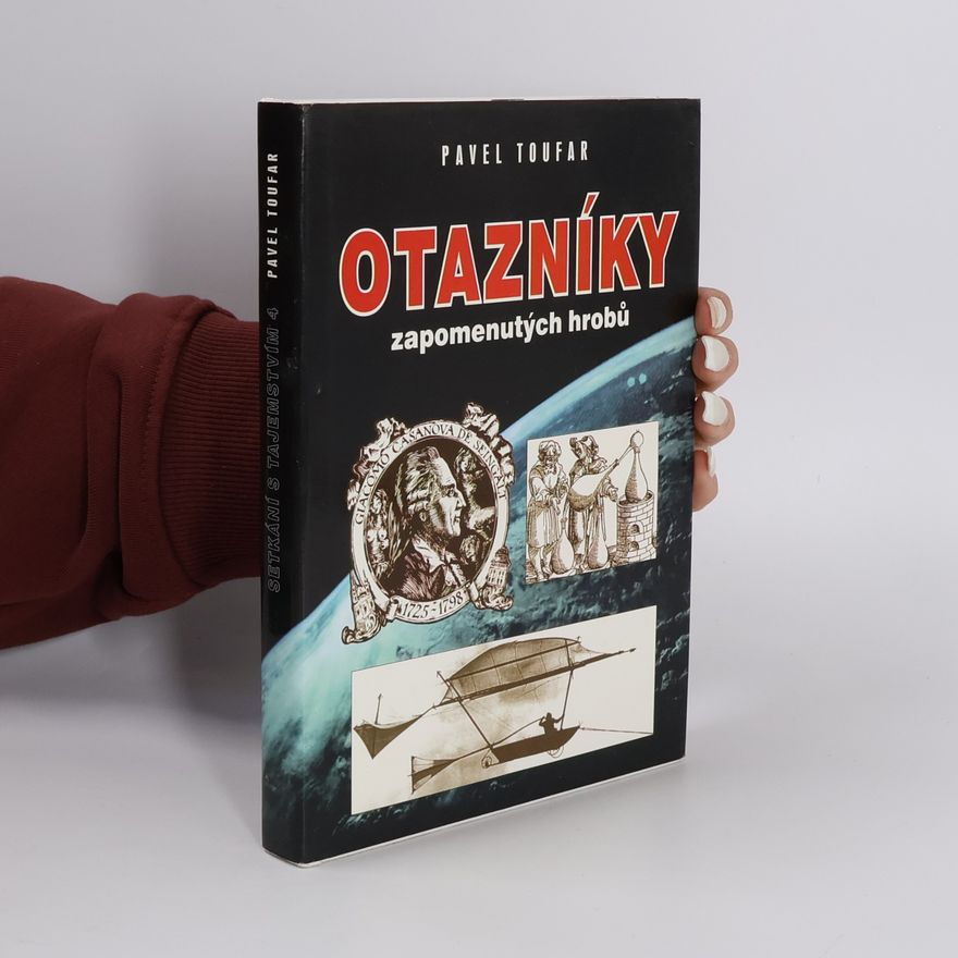 Pavel Toufar Otazníky zapomenutých hrobů