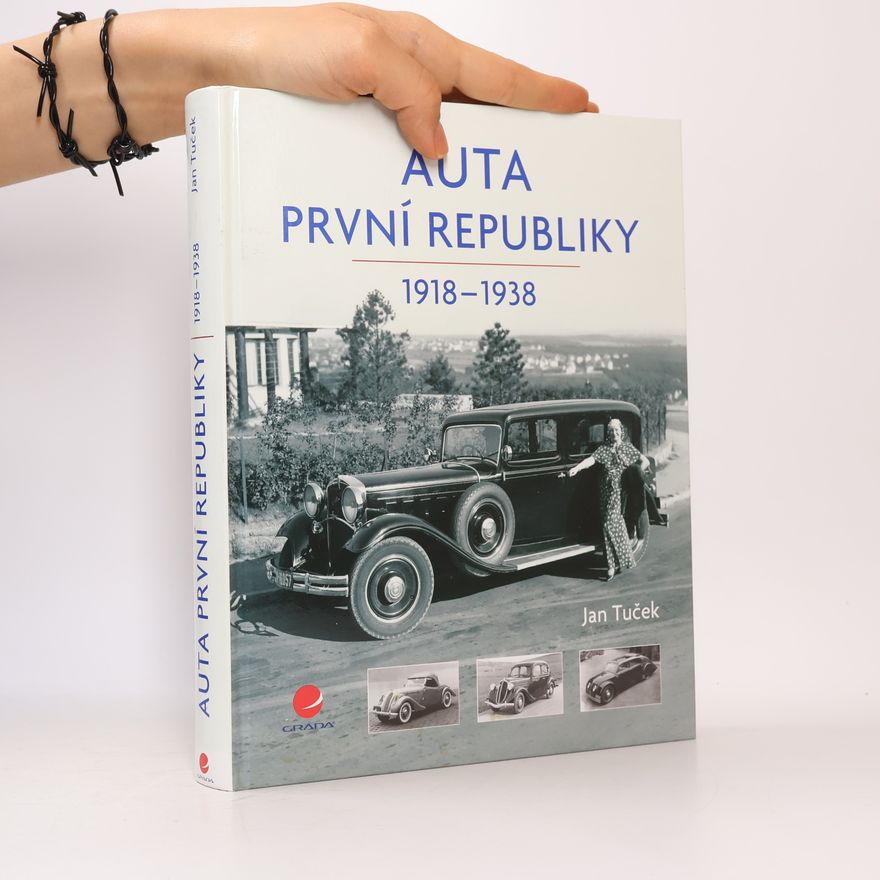 Jan Tuček Auta první republiky 1918-1938