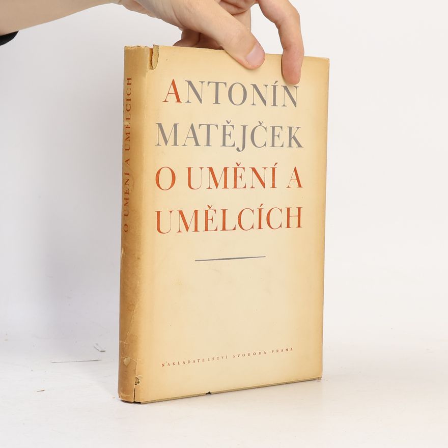 Antonín Matějček O umění a umělcích