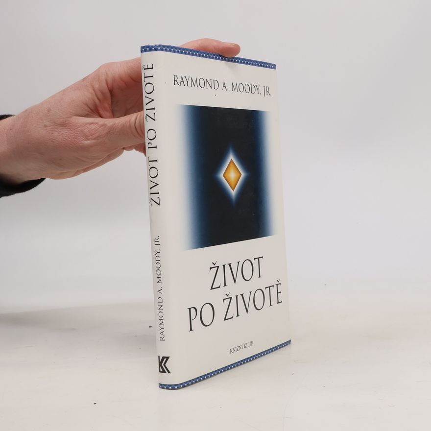 Raymond Moody Život po životě