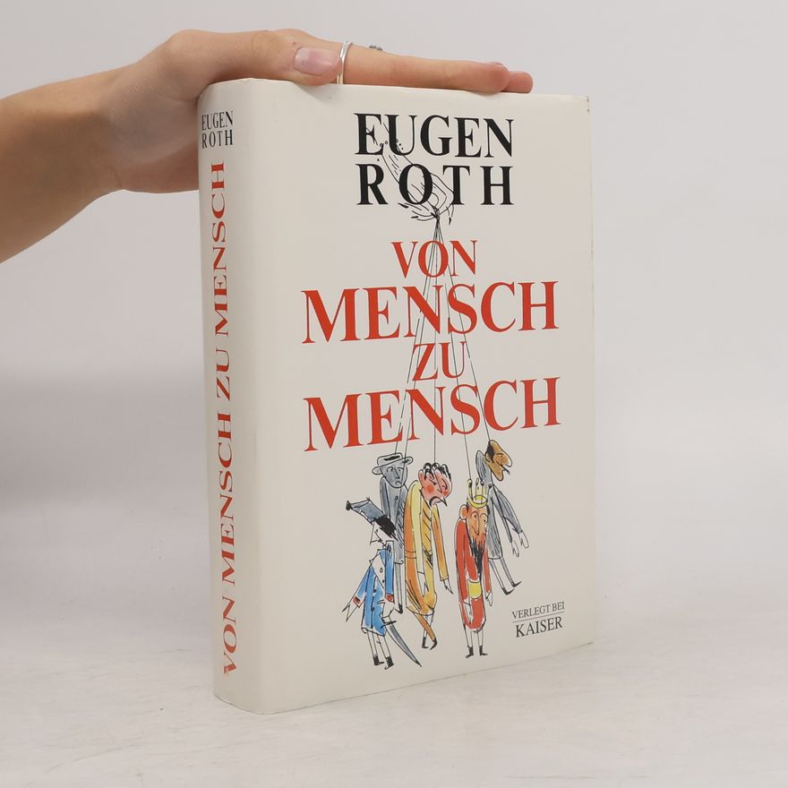 Eugen Roth Von Mensch zu Mensch