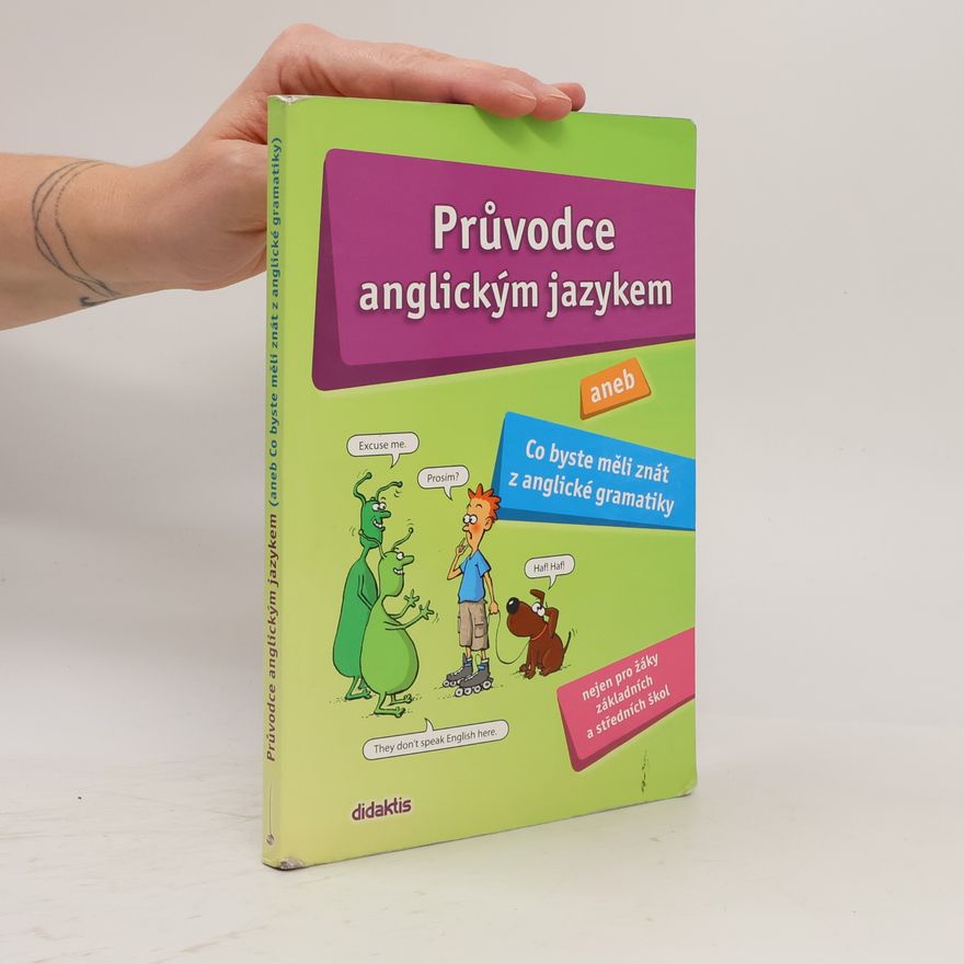 Juraj Belán Průvodce anglickým jazykem, aneb, Co byste měli znát z anglické gramatiky