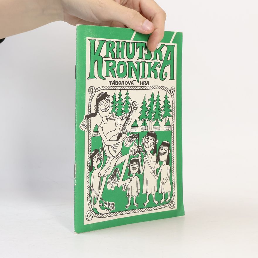 Ervín Hrych Krhútská kronika. Táborová hra