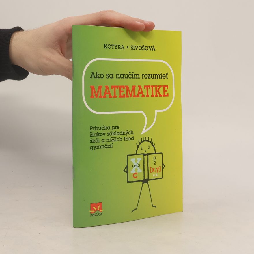 Dušan Kotyra Ako sa naučím rozumiet matematike