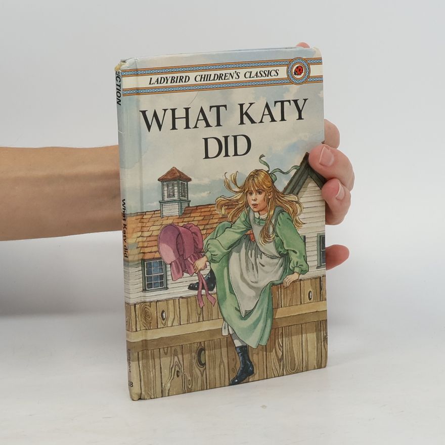 Susan Coolidge Ladybird Children's Classics - 28: What Katy Did
