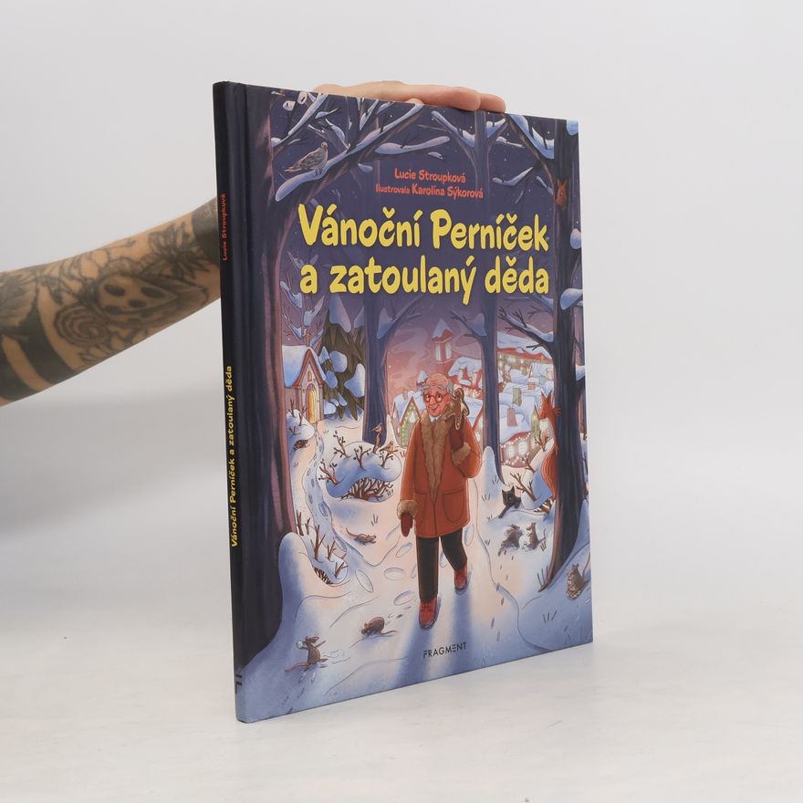Lucie Stroupková Vánoční Perníček a zatoulaný děda