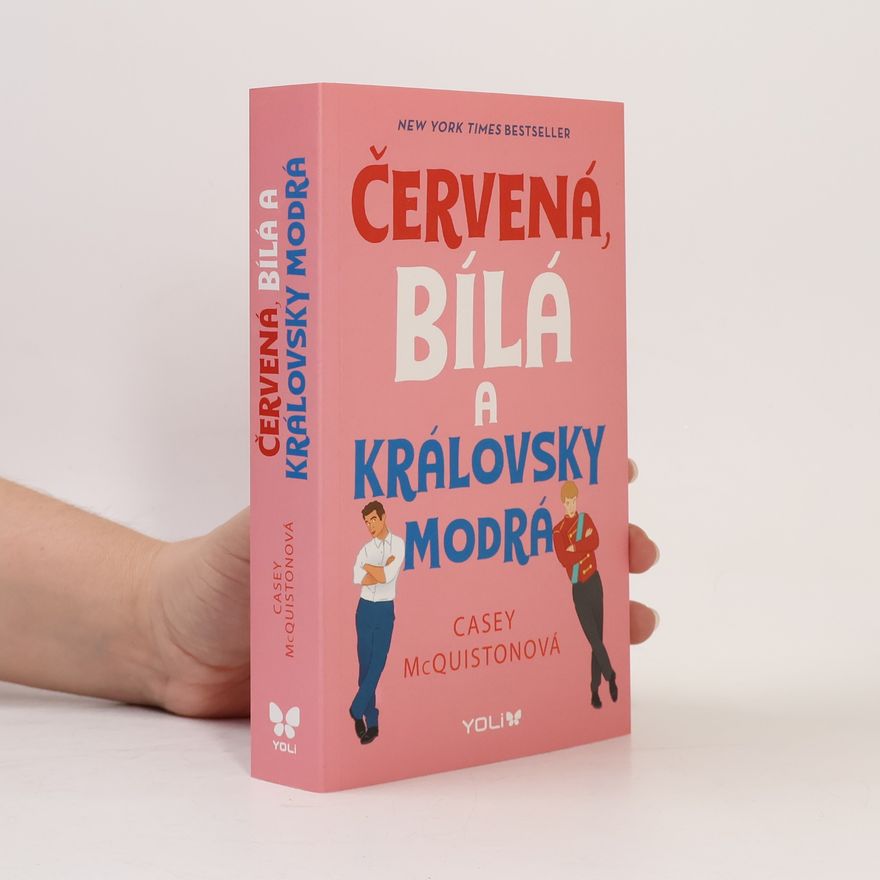 Casey McQuiston Červená, bílá a královsky modrá
