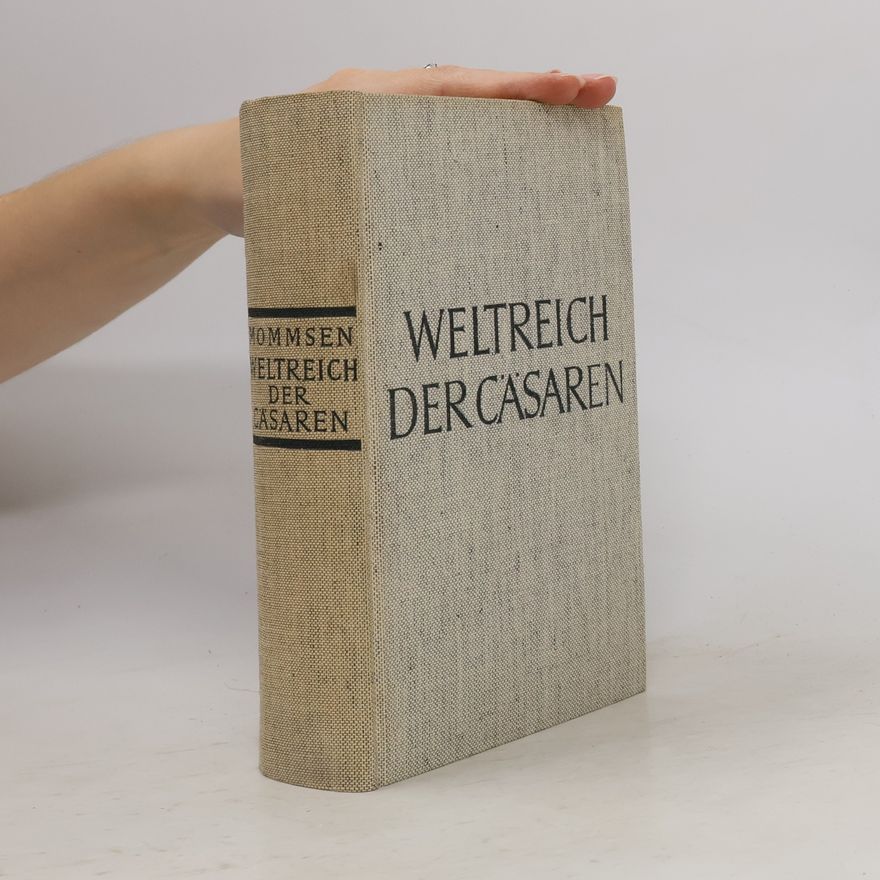 Theodor Mommsen Weltreich der Cäsaren