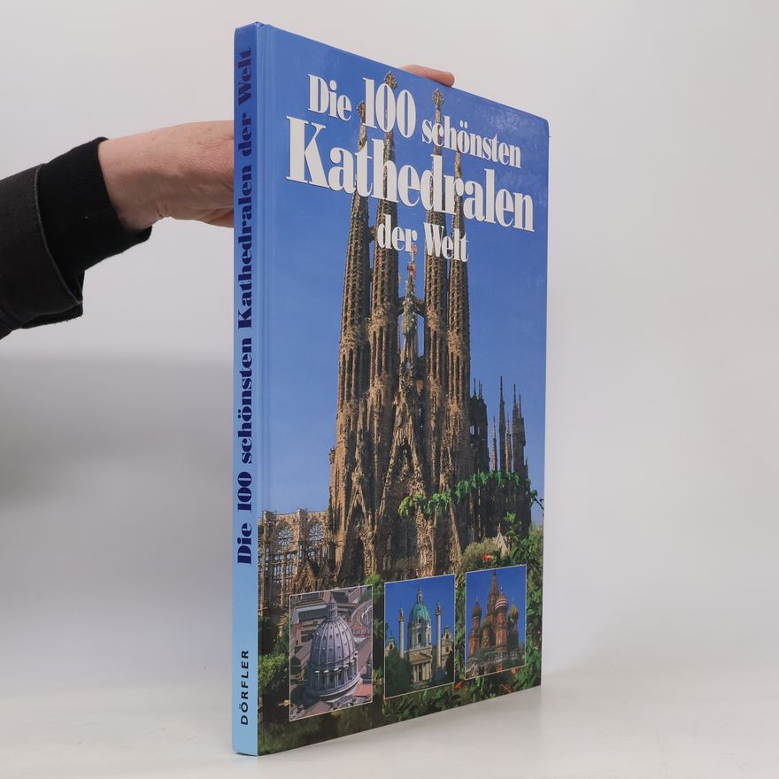 Rolf Schneider Die 100 schönsten Kathedralen der Welt