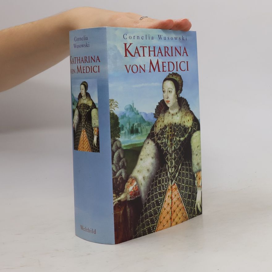 Cornelia Wusowski Katharina von Medici