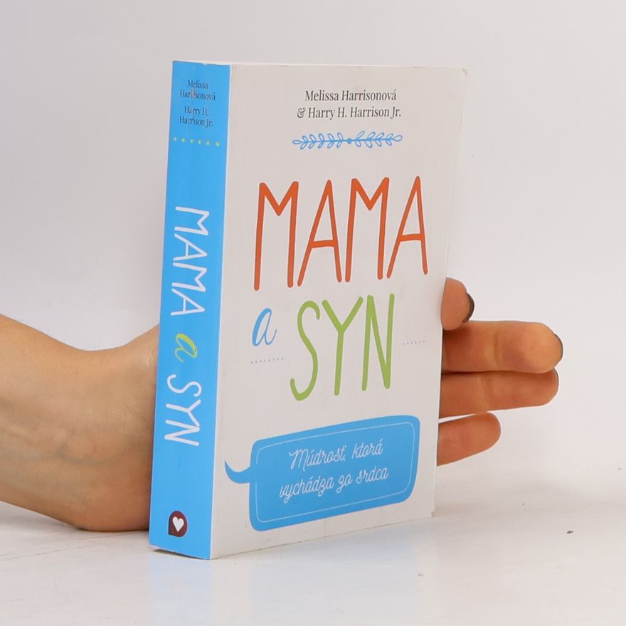 Harry H. Harrison Jr. Mama a syn: Múdrosť, ktorá vychádza zo srdca