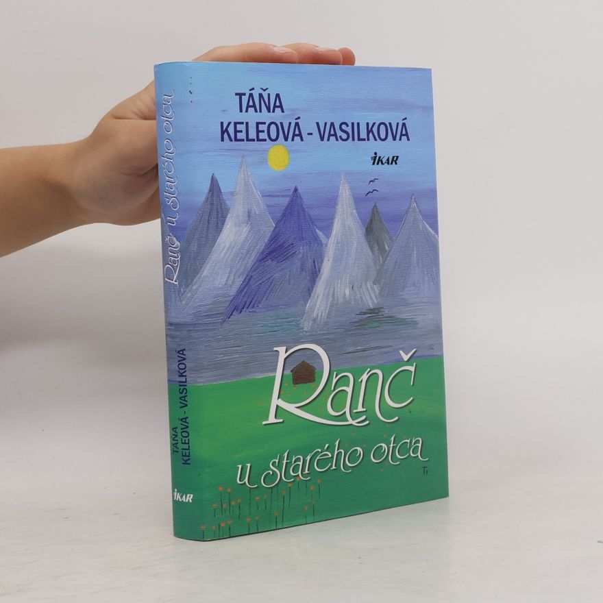 Táňa Keleová-Vasilková Ranč u starého otca