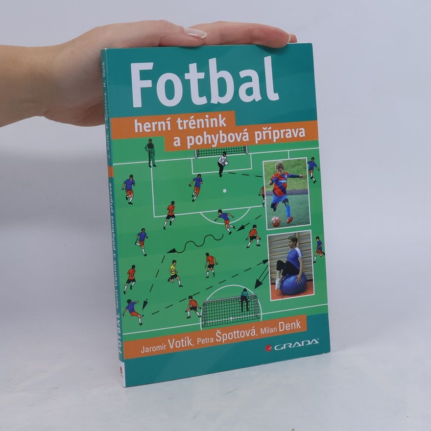 Jaromír Votík Fotbal – herní trénink a pohybová příprava
