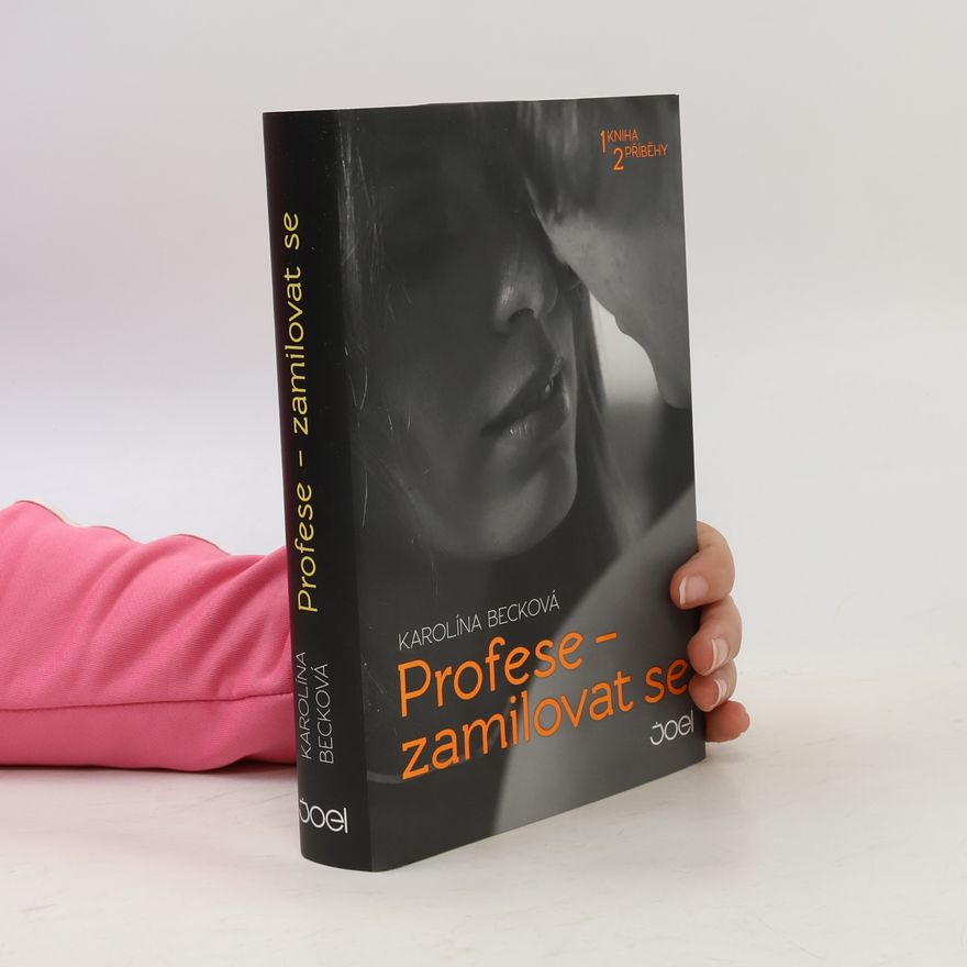 Karolína Becková Profese - zamilovat se