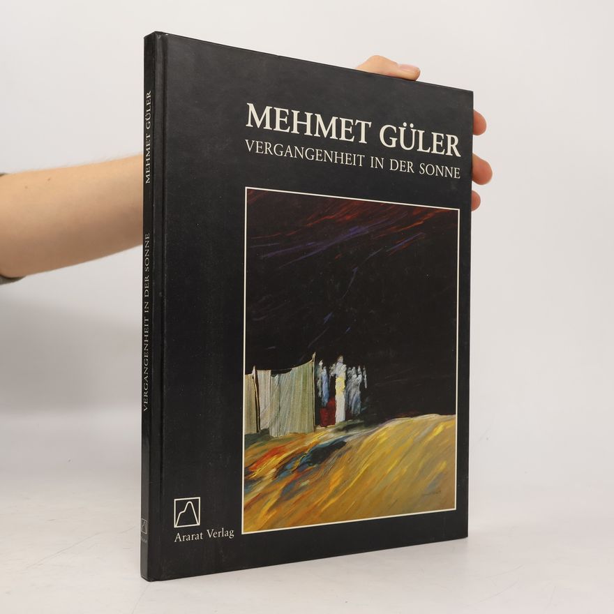 Mehmet Güler Mehmet Güler, Vergangenheit in der Sonne, 1970-1985.