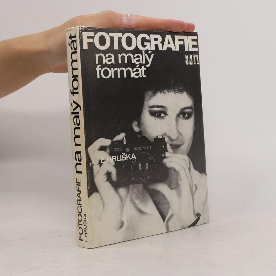 CSc. Dr. Ing.Evžen Hruška Fotografie na malý formát