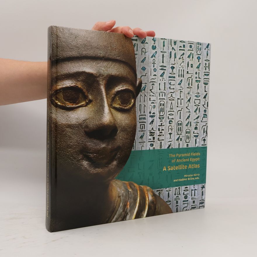 Collectif d'auteurs The pyramid fields of ancient Egypt : a satellite atlas