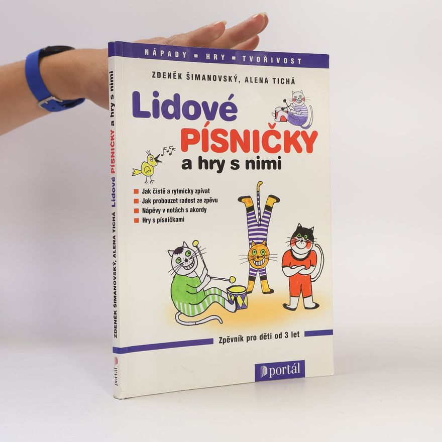 Alena Tichá Lidové písničky a hry s nimi